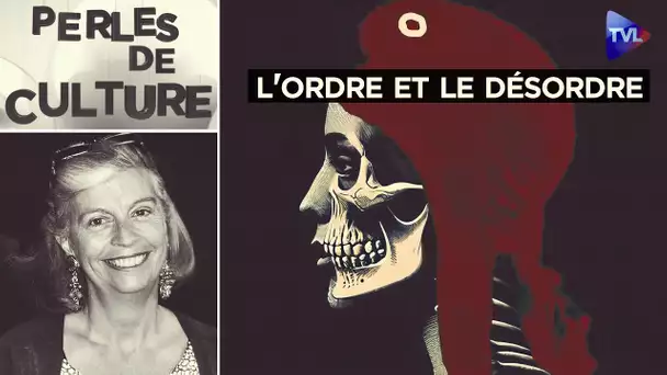 L'ordre et le désordre selon Maurras, très actuel, non ? - Perles de Culture n°405 - TVL