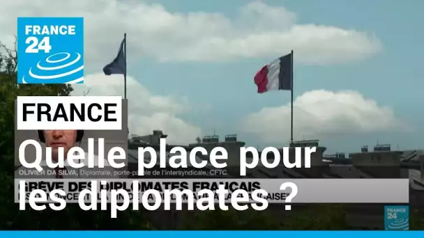 Grève des diplomates français : "Quelle place veut-on donner au ministère des Affaires étrangères ?"