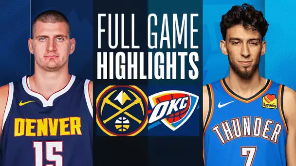 NUGGETS at THUNDER | FULL GAME HIGHLIGHTS | October 29, 2023