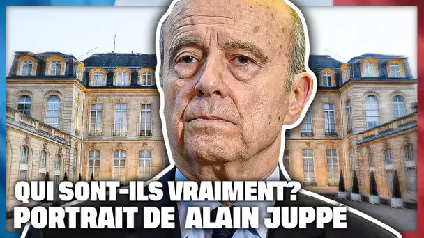 Qui sont-ils vraiment ? Portrait d'Alain Juppé