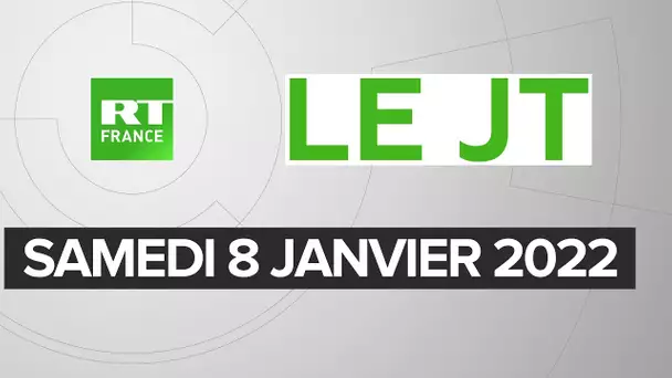 Le JT de RT France - Samedi 8 janvier 2021