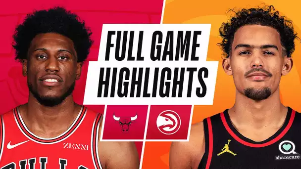 BULLS at HAWKS | FULL GAME HIGHLIGHTS | May 1, 2021