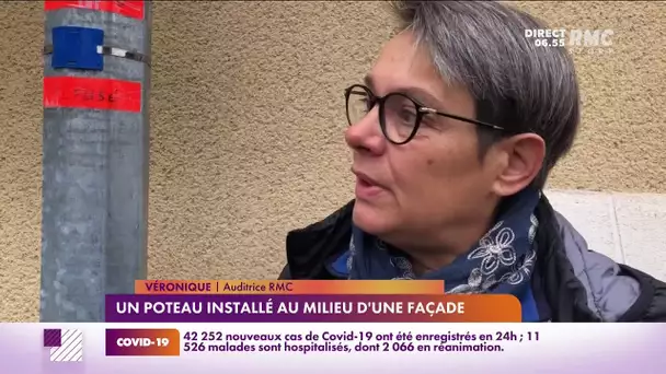 Véronique a eu la mauvaise surprise de voir un poteau en métal collé à sa maison