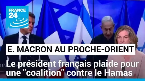 Emmanuel Macron au Proche-Orient : le président français plaide pour une "coalition" contre le Hamas