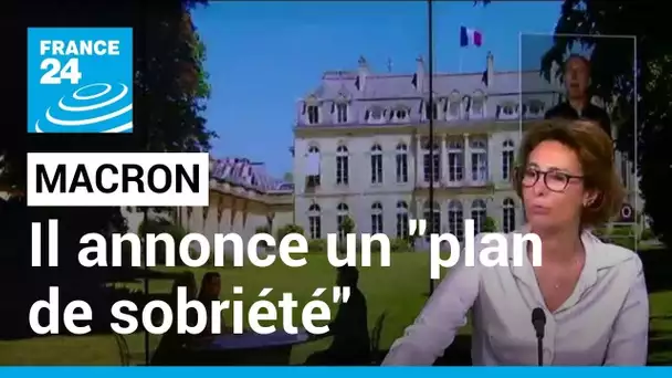 14 juillet : Emmanuel Macron annonce un "plan de sobriété" dès cet été • FRANCE 24