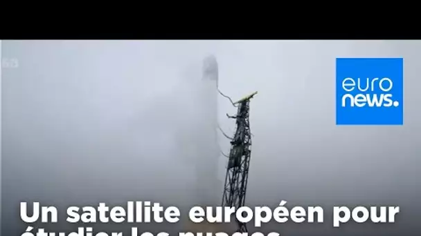 L'ESA lance le satellite EarthCARE pour étudier l'impact des nuages sur le changement climatique