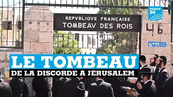 À Jérusalem, le tombeau de la discorde