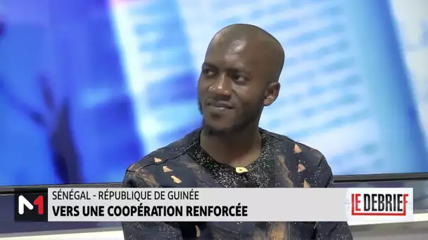 #LeDébrief .. Sénégal- République de Guinée : vers une coopération renforcée