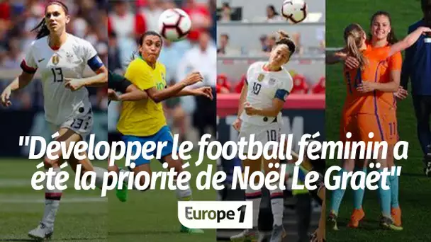 Sandrine Roux : "Développer le football féminin a été la priorité de Noël Le Graët"