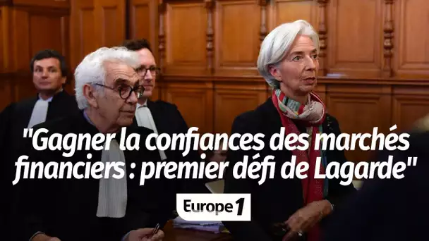 BCE : "Le premier défi de Christine Lagarde sera de gagner la confiance des marchés financiers"