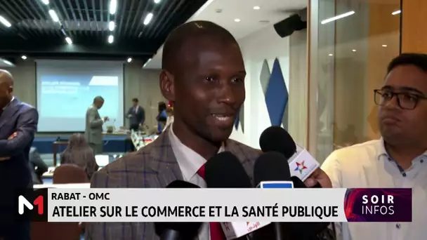 OMC : atelier à Rabat sur le commerce et la santé publique