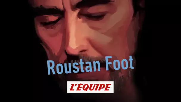 Jamais seul... - Roustan foot