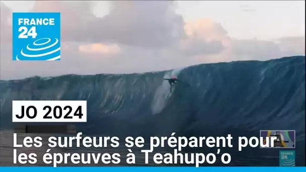 JO 2024 : les surfeurs se préparent pour les épreuves à Teahupo’o • FRANCE 24