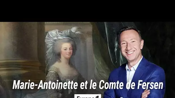 La Reine Marie-Antoinette et le Comte de Fersen (récit de Stéphane Bern)