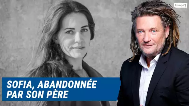 Olivier Delacroix (Libre antenne) - Abandonnée par son père, Sofia cherche à en faire le deuil