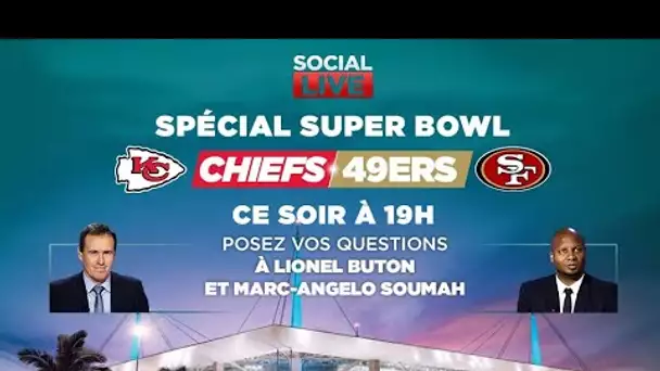 🔴 Social Live spécial SuperBowl avec Lionel Buton et Marc-Angelo Soumah !