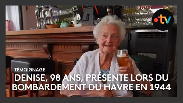 TÉMOIGNAGE. Denise, 98 ans, nous raconte le bombardement de la ville du Havre en 1944