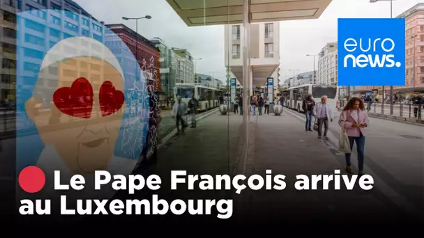 🔴 EN DIRECT - Arrivée du Pape François au Luxembourg : cérémonie de bienvenue | euronews 🇫🇷