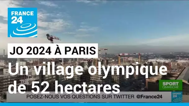 JO 2024 : à quoi va ressembler le village olympique ? • FRANCE 24