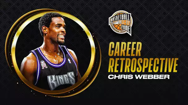 Chris Webber | Hall of Fame Career Retrospective