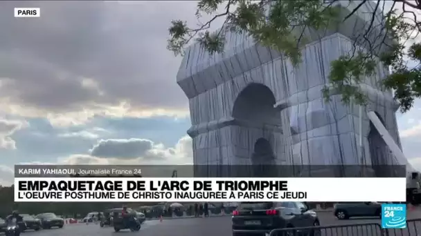 Empaquetage de l'Arc de Triomphe : l'œuvre posthume de Christo inaugurée à Paris • FRANCE 24