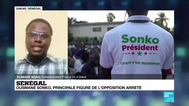 Sénégal : Ousmane Sonko, principale figure de l'opposition, arrêté