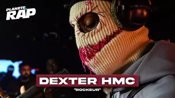 [EXCLU] Dexter HMC - Rockeur #PlanèteRap