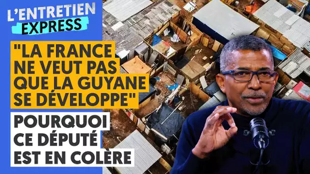 "LA FRANCE NE VEUT PAS QUE LA GUYANE SE DÉVELOPPE" : POURQUOI CE DÉPUTÉ EST EN COLÈRE