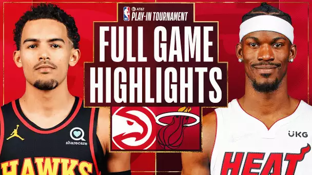 HAWKS at HEAT | #ATTPlayIn | FULL GAME HIGHLIGHTS | April 11, 2023