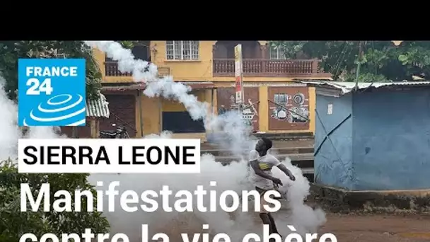 Les manifestations contre la vie chère dégénèrent en Sierra Leone, deux policiers tués • FRANCE 24