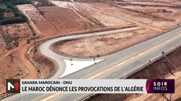 Sahara Marocain - ONU : Le Maroc dénonce les provocations de l’Algérie