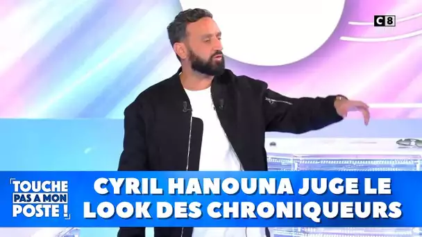 Cyril Hanouna juge le look des chroniqueurs