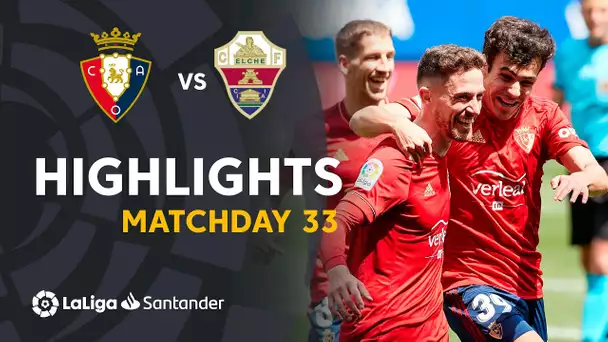 Highlights CA Osasuna vs Elche CF (2-0)