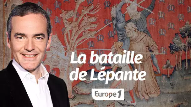 Au cœur de l'Histoire: La bataille de Lépante (Franck Ferrand)