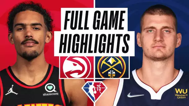 HAWKS at NUGGETS | FULL GAME HIGHLIGHTS | November 12, 2021