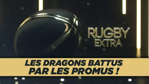 Rugby Extra : Les Dragons battus par un promu !