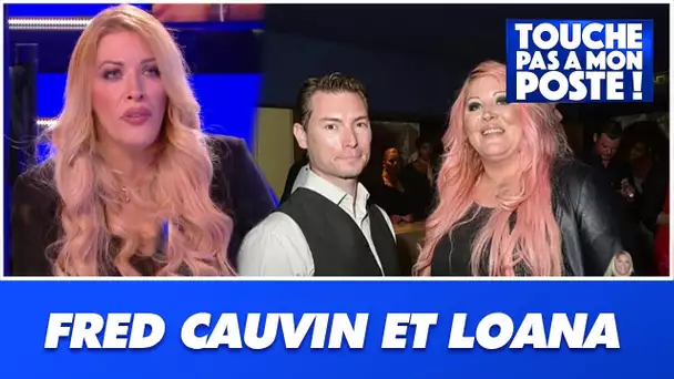 Femme battue : Loana évoque sa relation avec Fred Cauvin