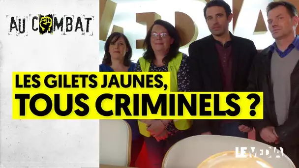 LES GILETS JAUNES, TOUS CRIMINELS ?