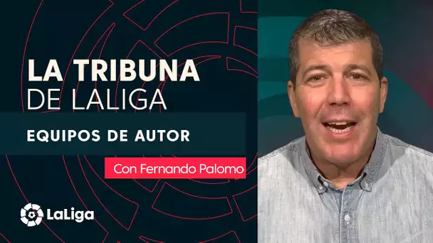 La Tribuna de LaLiga con Fernando Palomo: Equipos de autor