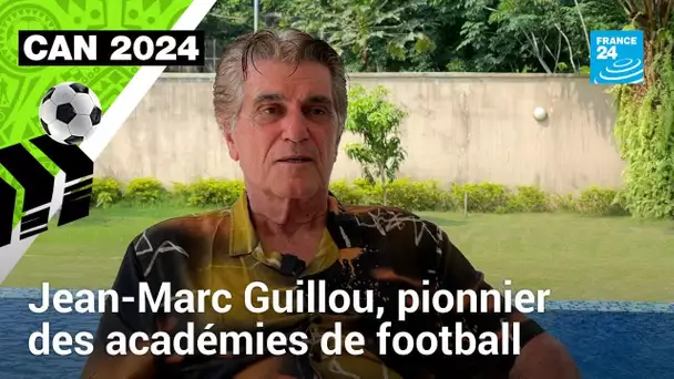 CAN 2024 : Jean-Marc Guillou, pionnier des académies de football en Afrique • FRANCE 24