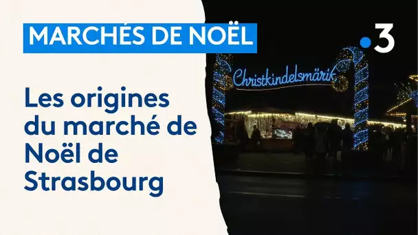 Retour sur l'histoire du marché de Noël de Strasbourg