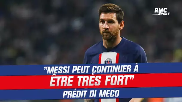 PSG : "Messi peut continuer à être très fort" prédit Di Meco