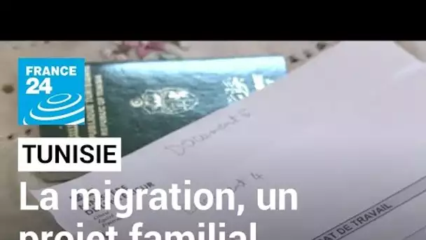 En Tunisie, la migration devient un projet familial • FRANCE 24