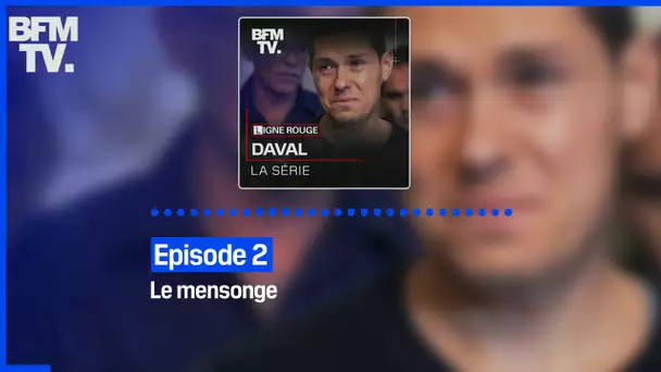 Daval, la série - Episode 2 : Le mensonge