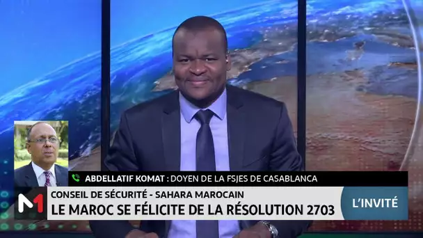 CS-Sahara marocain: Le Maroc se félicite de la résolution 2703. Le point avec Abdellatif Komat