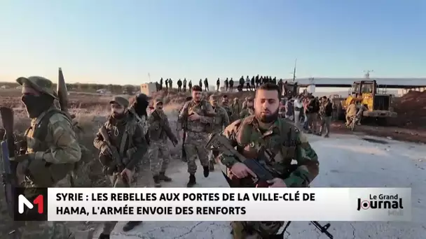 Syrie :  Les rebelles aux portes de la ville-clé de Hama, l’armée envoie des renforts