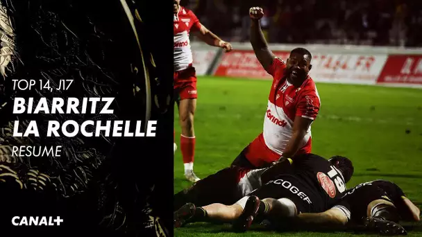 Le résumé de Biarritz / La Rochelle - TOP 14 - 17ème journée