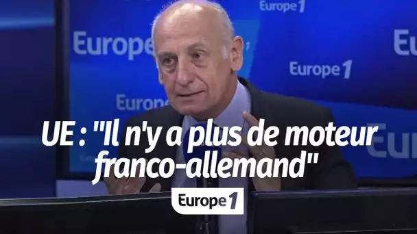 Crise de l’UE : "Il n'y a plus de moteur franco-allemand"