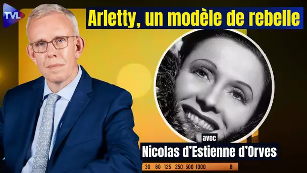 Arletty, un cœur libre, un esprit libre - Nicolas d’Estienne d’Orves - 🌞 Zoom d'été 🌞 - TVL