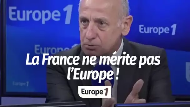 LA FRANCE NE MÉRITE PAS L'EUROPE ! (APHATIE)